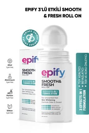 Epify 3x Etkili Tüy Azaltıcı, Ter ve Koku Önleyici ve Cilt Beyazlatıcı Smooth & Fresh Roll-On